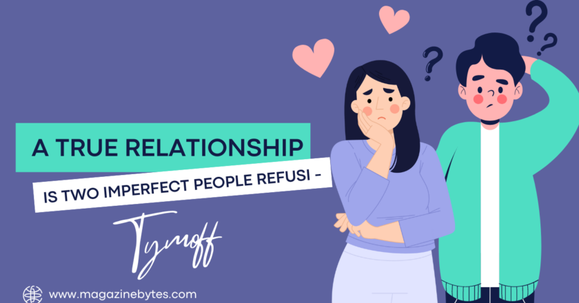 A True Relationship Is Two Imperfect People Refusi – Tymoff