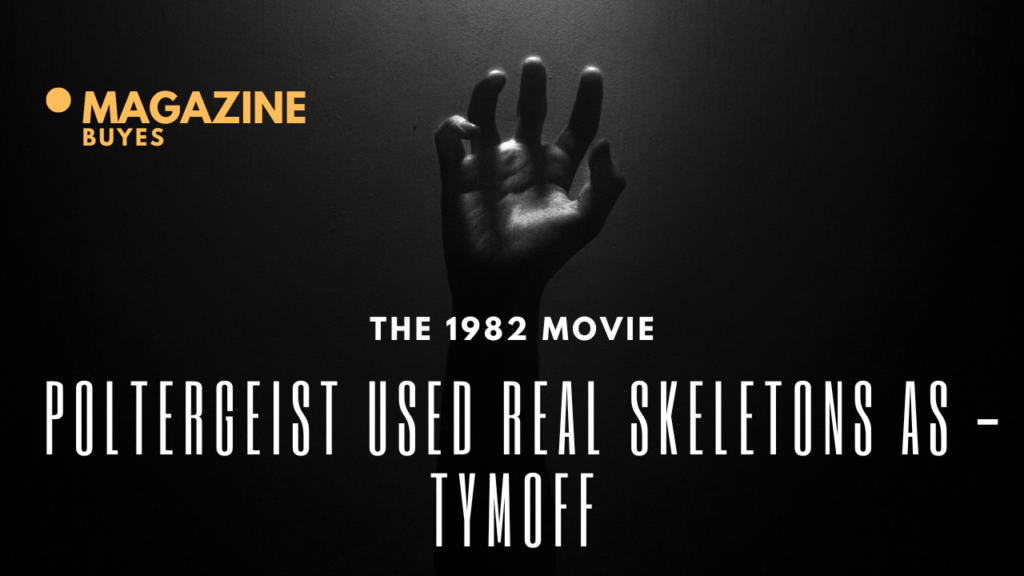 The 1982 Movie Poltergeist Used Real Skeletons as - Tymoff