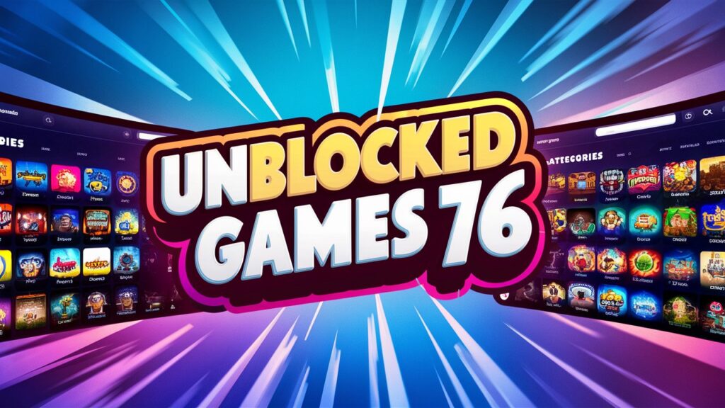 Unblocked Games 76: A Gateway to Online Gaming