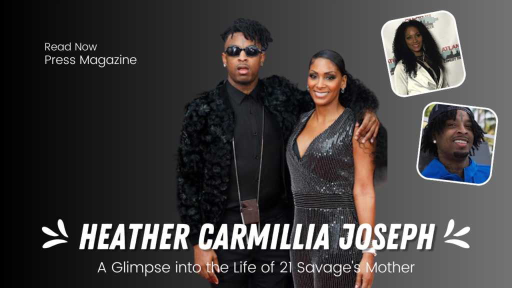 Heather Carmillia Joseph: A Glimpse into the Life of 21 Savage's Mother